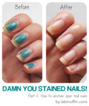 Damn You Stained Nails! Pt 2: How to remove stains