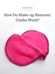 How Make-Up Remover Cloths Work and Review